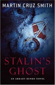 Stalin's Ghost (Arkady Renko, Bk 6)