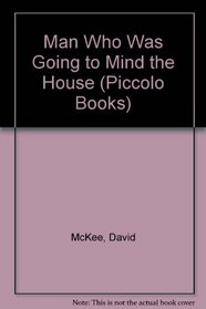 Man Who Was Going to Mind the House (Piccolo Books)