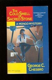 The Cold Smell of Sacred Stone (Mongo, Bk 6)