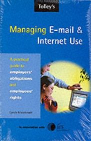 Tolley's Managing Email & Internet Use: A Practical Guide to Employers' Obligations and Employee's Rights