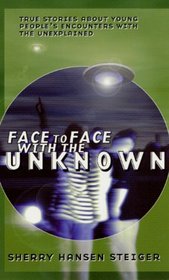 Face To Face With The Unknown: Young People's Encounters With The Unexplained