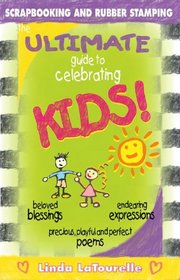 The Ultimate Guide to Celebrating Kids (Ultimate Guide)