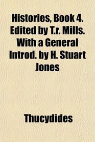 Histories, Book 4. Edited by T.r. Mills. With a General Introd. by H. Stuart Jones