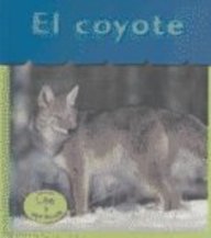 El Coyote / Coyote (Heinemann Lee Y Aprende/Heinemann Read and Learn (Spanish))