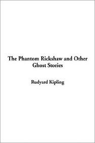 The Phantom Rickshaw and Other Ghost Stories