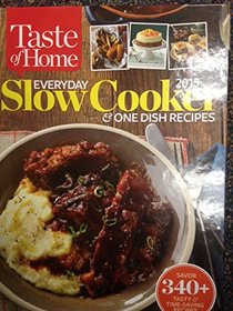 Taste of Home: Everyday Slow Cooker & One Dish Recipes 2015