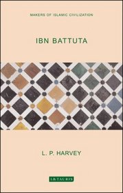 Ibn Battuta (Makers of Islamic Civilization)