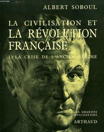 La civilisation et la Revolution francaise (Collection Les Grandes civilisations) (French Edition)