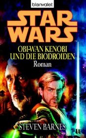 Star Wars. Obi-Wan Kenobi und die Biodroiden
