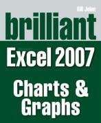 Brilliant Microsoft Excel 2007 Charts and Graphs (Brilliant Excel Solutions)