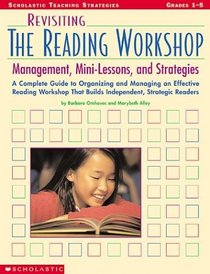 Revisiting The Reading Workshop: Management, Mini-Lessons,  Strategies