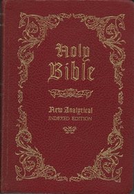 The new analytical Bible and Dictionary of the Bible: Authorized King James version with the addition in many instances, within brackets, of the more correct ... of the American standard version (1901)