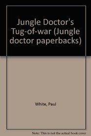 Jungle Doctor's Tug-Of-War (Jungle Doctor Paperbacks)