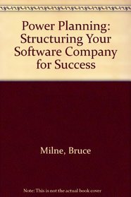 Power Planning: Structuring Your Software Company for Success