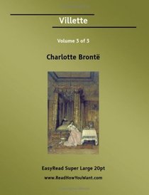 Villette Volume 3 of 3   [EasyRead Super Large 20pt Edition]