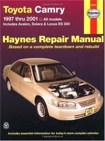 Toyota Camry and Lexus Es 300 Automotive Repair Manual: Models Covered: All Toyota Camry, Avalon and Camry Solara and Lexus Es 300 Models 1997 through 2001