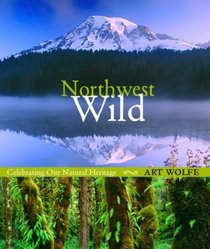 Northwest Wild: Celebrating Our Natural Heritage