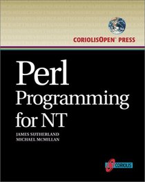 Perl Programming for NT Blue Book: The Quickest Path to Expertise in NT Administration Scripting Using Perl