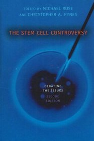 The Stem Cell Controversy: Debating the Issues