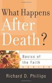 What Happens After Death? (Basics of the Faith)
