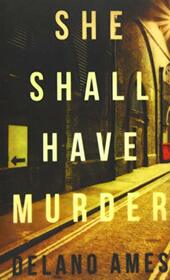 She Shall Have Murder (A Jane and Dagobert Brown Mystery)
