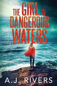 The Girl in Dangerous Waters (Emma Griffin FBI, Bk 8)