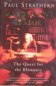 Mendeleyev's Dream : The Quest for the Elements
