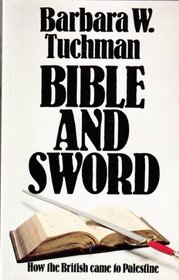 Bible and Sword: History of Britain in the Middle East
