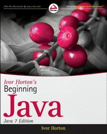Ivor Horton's Beginning Java, Java 7 Edition (tentative)