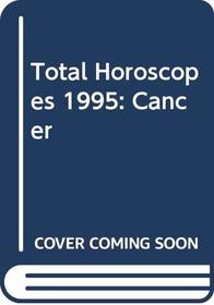Total Horoscopes 1995: Cancer