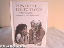 How Does It Feel to be Old?: 2 (A Unicorn book)