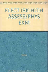 ELECT IRK-HLTH ASSESS/PHYS EXM