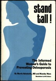 Stand Tall!: The Informed Woman's Guide to Preventing Osteoporosis