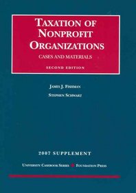 Taxation of Nonprofit Organizations, 2d Edition, 2007 Supplement (University Casebook)