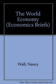 The World Economy (Economics Briefs)