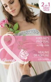 Fortune's Proposal. Allison Leigh. Healing Dr Fortune (Mills & Boon Cherish)