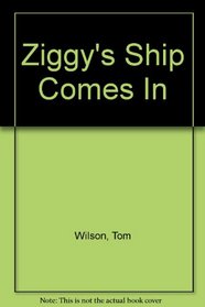 Ziggy's Ship Comes In