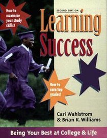 Learning Success: Three Paths to Being Your Best at College and Life