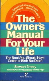The Owner's Manual For Your Life