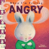 When I'm Feeling Angry (When I'm Feeling)