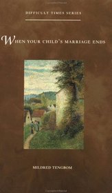 When Your Child's Marriage Ends (Difficult Times)