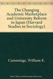 CHANGING ACADEMIC MARKETPLACE (Harvard Studies in Sociology)