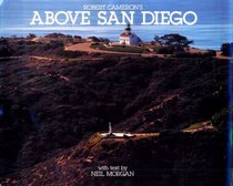 Above San Diego: A New Collection of Historical and Original Aerial Photographs of San Diego