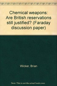 Chemical weapons: Are British reservations still justified? (Faraday discussion paper)
