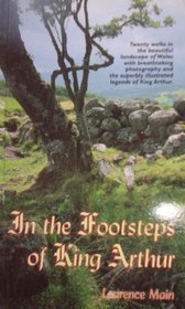 In the Footsteps of King Arthur (Western Mail & Echo Guide Book)