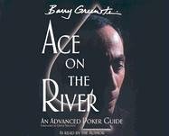 Ace on the River: An Advanced Poker Guide