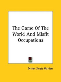 The Game Of The World And Misfit Occupations