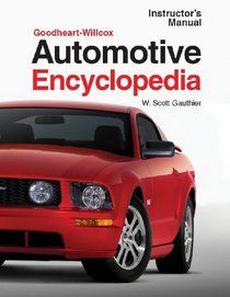 Automotive Encyclopedia: Instructor's Manual (Goodheart-Wilcox Automotive Encyclopedia: Fundamental Principles)