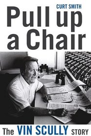 Pull Up a Chair: The Vin Scully Story