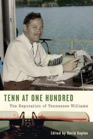 Tenn at One Hundred: The Reputation of Tennessee Williams